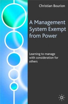 A Management System Exempt from Power: Learning to Manage with Consideration for Others