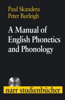 A Manual of English Phonetics and Phonology: Twelve Lessons with an Integrated Course in Phonetic Transcription (Narr Studienbucher)