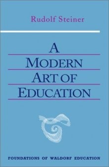 A Modern Art of Education (Foundations of Waldorf Education)