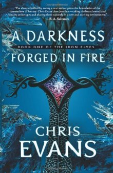 A Darkness Forged in Fire: Book One of the Iron Elves  