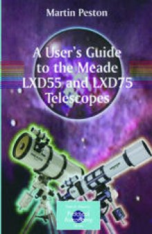 A User’s Guide to the Meade LXD55 and LXD75 Telescopes