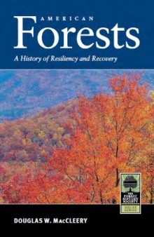 American Forests: A History of Resiliency and Recovery  