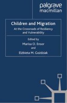 Children and Migration: At the Crossroads of Resiliency and Vulnerability