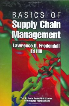 Basics of Supply Chain Management (St. Lucie Press Apics Series on Resource Management)
