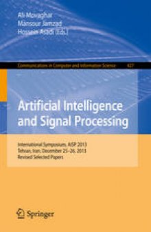 Artificial Intelligence and Signal Processing: International Symposium, AISP 2013, Tehran, Iran, December 25-26, 2013, Revised Selected Papers