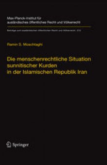 Die menschenrechtliche Situation sunnitischer Kurden in der Islamischen Republik Iran: Probleme der Verwirklichung der Menschenrechte in einer stark religiös geprägten Rechtsordnung im Spannungsfeld zwischen Völkerrecht, iranischem Verfassungsrecht und schiitischem religiösem Recht