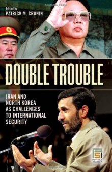 Double Trouble: Iran and North Korea as Challenges to International Security