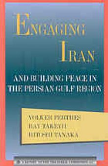 Engaging Iran and building peace in the Persian Gulf Region : a report to the Trilateral Commission