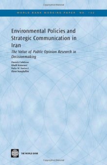 Environmental Policies and Strategic Communication in Iran: The Value of Public Opinion Research in Decision Making (World Bank Working Papers)