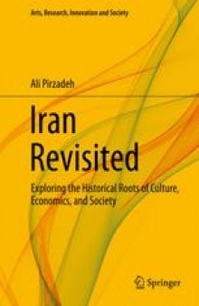 Iran Revisited: Exploring the Historical Roots of Culture, Economics, and Society