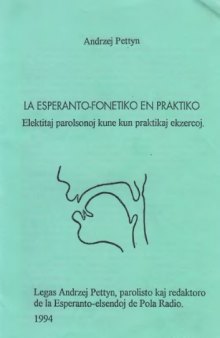 Esperanto-fonetiko en praktiko. Elektitaj parolsonoj kune kun praktikaj ekzercoj