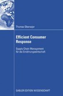 Efficient Consumer Response: Supply Chain Management für die Ernährungswirtschaft