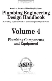 Plumbing engineering design handbook : a plumbing engineer's guide to system design and specification. 4, Plumbing components and equipment
