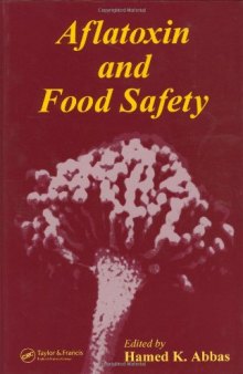 Aflatoxin and Food Safety (Food Science and Technology)  