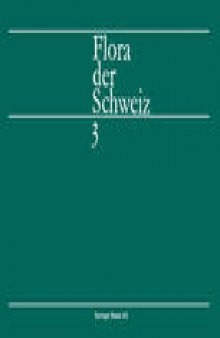 Flora der Schweiz und angrenzender Gebiete: Band 3: Plumbaginaceae bis Compositae