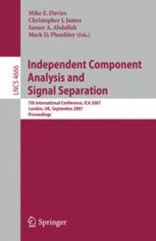 Independent Component Analysis and Signal Separation: 7th International Conference, ICA 2007, London, UK, September 9-12, 2007. Proceedings