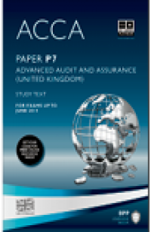 ACCA P7 - Advanced Audit and Assurance (UK) - Study Text 2013