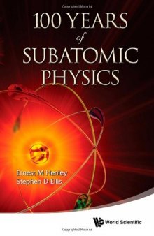 100 Years of Subatomic Physics