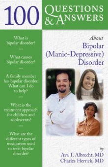 100 Q&A About Bi-Polar (Manic-Depressive) Disorder (100 Questions & Answers about)