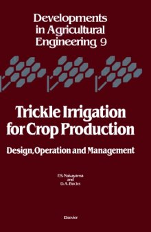 Trickle Irrigation for Crop Production: Design, Operation and Management