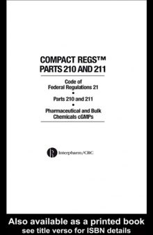 Compact Regs Parts 210 and 211 : Cfr 21 Parts 210 and 211 Pharmaceutical and Bulk Chemical Gmps (10 Pack)