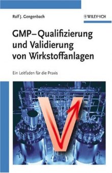 GMP Qualifizierung und Validierung von Wirkstoffanlagen: Ein Leitfaden für die Praxis