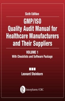 GMP/ISO quality audit manual for healthcare manufacturers and their suppliers : Volume 1, With checklists and software package