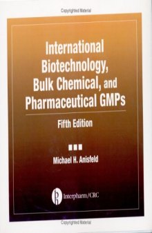 International Biotechnology, Bulk Chemical and Pharmaceutical GMPs