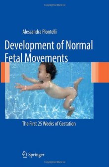 Development of Normal Fetal Movements: The First 25 Weeks of Gestation
