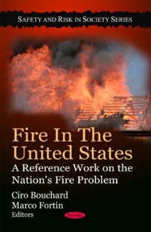 Fire in the United States: A Reference Work on the Nation's Fire Problem (Safety and Risk in Society)  