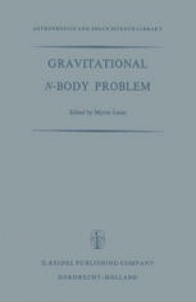 Gravitational N-Body Problem: Proceedings of the Iau Colloquium No. 10 Held in Cambridge, England August 12–15, 1970