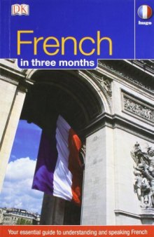 Hugo in Three Months: French: Your Essential Guide to Understanding and Speaking French
