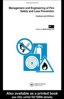 Management and Engineering of Fire Safety and Loss Prevention: Onshore and offshore