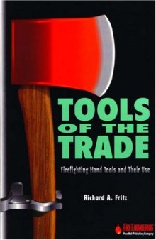 Tools of the trade : firefighting hand tools and their use