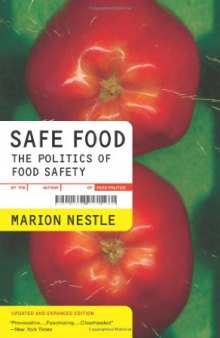 Safe Food, The Politics Of Food Safety, Updated And Expanded (California Studies In Food And Culture)  