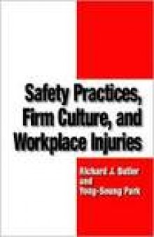 Safety Practices, Firm Culture, and WorkPlace Injuries