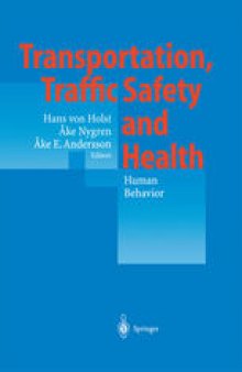 Transportation, Traffic Safety and Health — Human Behavior: Fourth International Conference, Tokyo, Japan, 1998
