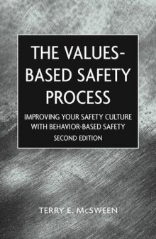 Values-Based Safety Process: Improving Your Safety Culture with Behavior-Based Safety, Second Edition
