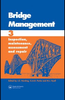 Bridge management 3 : inspection, maintenance, assessment, and repair
