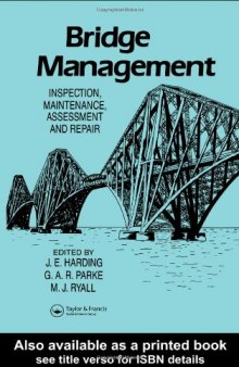 Bridge Management : Inspection, Maintenance, Assessment and Repair