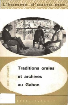 Traditions orales et archives au Gabon: contribution à l'ethno-histoire