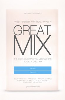 What Really Makes A Great Mix: The 5 Key Objectives of Mixing