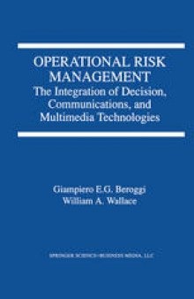 Operational Risk Management: The Integration of Decision, Communications, and Multimedia Technologies