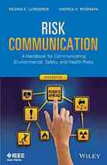 Risk communication : a handbook for communicating environmental, safety, and health risks