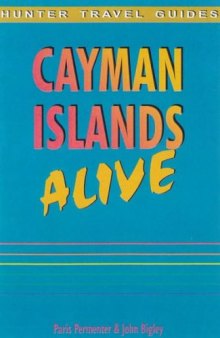 The Cayman Islands Alive! (Hunter Travel Guides)