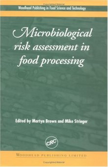 Microbiological Risk Assessment in Food Processing (Woodhead Publishing in Food Science and Technology)