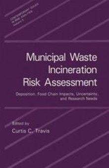 Municipal Waste Incineration Risk Assessment: Deposition, Food Chain Impacts, Uncertainty, and Research Needs