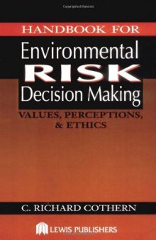 Handbook for Environmental Risk Decision Making: Values, Perceptions and Ethics