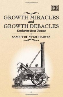 Growth Miracles and Growth Debacles: Exploring Root Causes