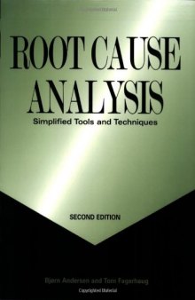 Root Cause Analysis: Simplified Tools and Techniques, Second Edition